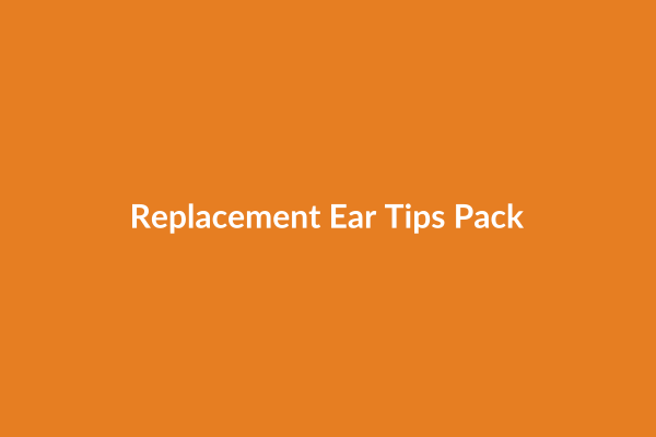 Replacement Ear Tips Pack