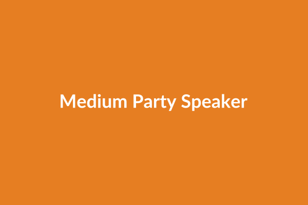 Medium Party Speaker